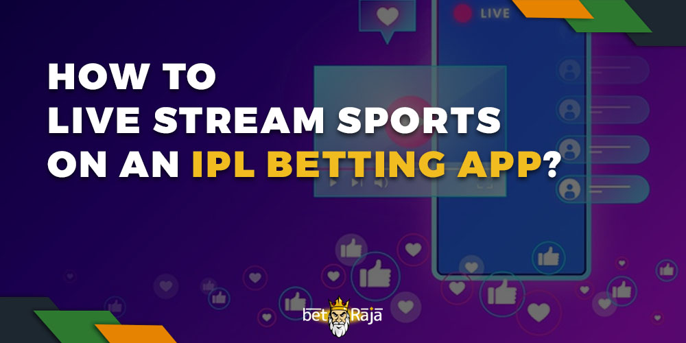 How to live stream sports on an IPL betting app