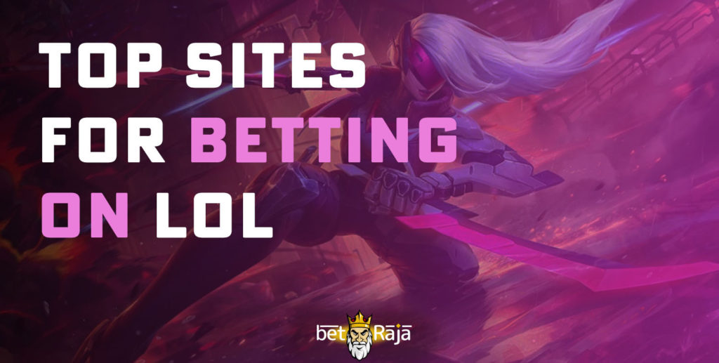 Top sites for betting on LoL
