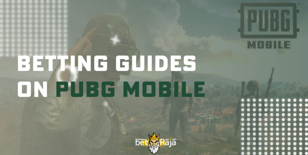 Betting guides on PUBG Mobile