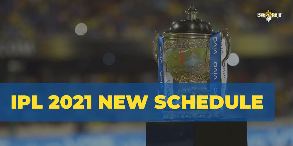 IPL 2021 New Schedule