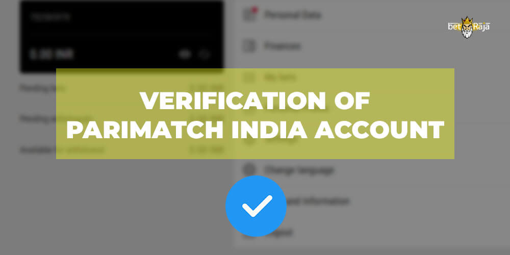 Verification of Parimatch India account