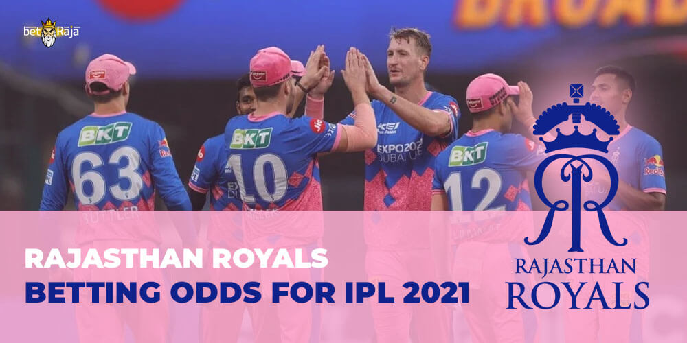 Rajasthan Royals Betting Odds For IPL 2021