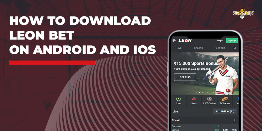 How to download Leon Bet on Android and iOS