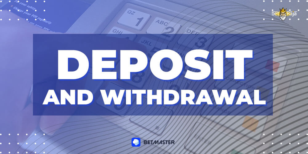 Deposit and Withdrawal Methods