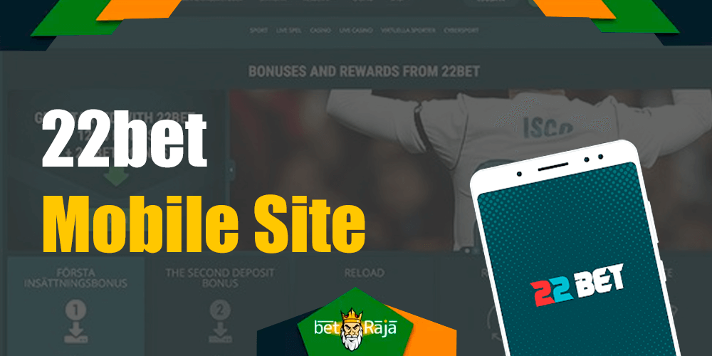 All features and differencies of the mobile version of the 22bet site.
