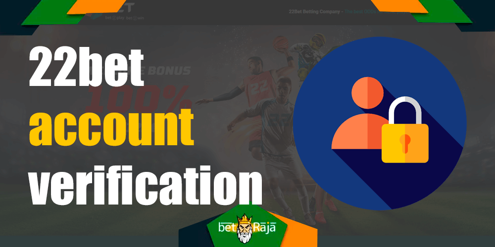 How to verify the 22bet account.