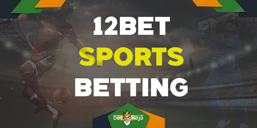 All about 12Bet sports betting