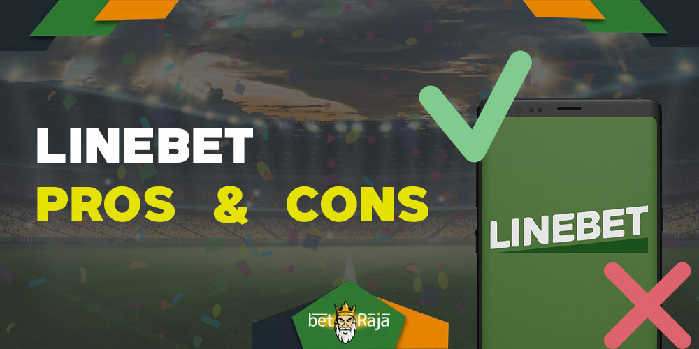 The main advantages and disadvantages of Linebet India App