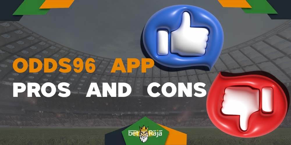 The main advantages and disadvantages of the mobile appOdds96