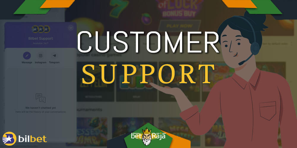 Bilbet casino support service is available 24/7.