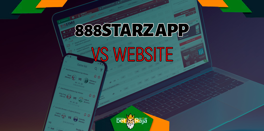 Which is better: a mobile application or a website of the 888Starz bookmaker?