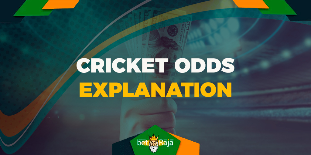 Explanation of cricket betting odds