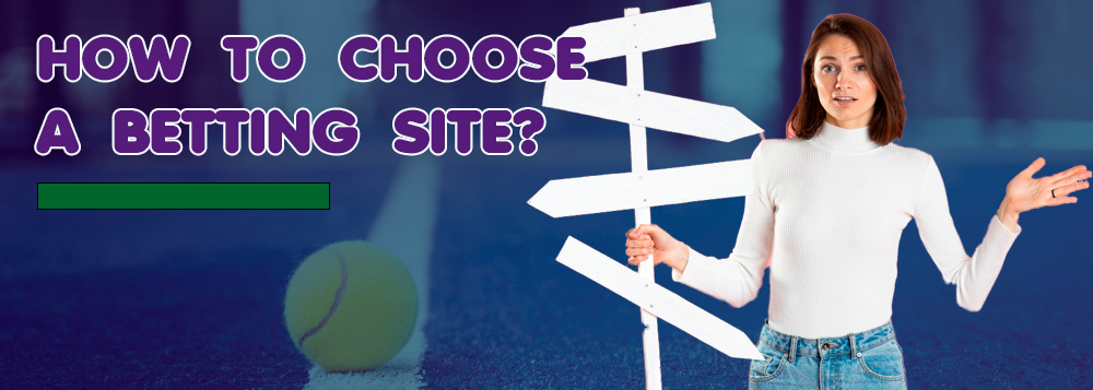 Learn how to choose a great tennis betting site
