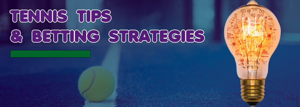 Best tennis betting tips and strategies